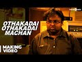 Pandiyanaadu - Making of Othakadai Othakadai Machan Song