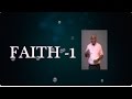 Faith - 1, Rev. Sam P. Chelladurai 22.02.17