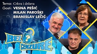 BEZ CENZURE: Crkva i država - Milan Paroški, Branislav Lečić i Vesna Pešić