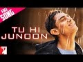 Tu Hi Junoon - Full Song - DHOOM:3