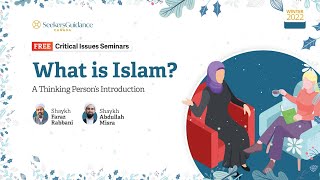 What is Islam? A Thinking Person’s Introduction