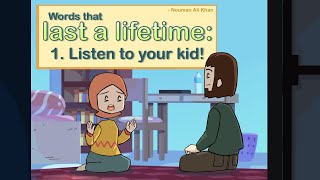 Ep 1: Listen to your Kid! | Words that Last a Lifetime | Nouman Ali Khan