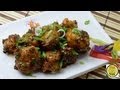 Gobi Manchurian - By VahChef @ VahRehVah.com