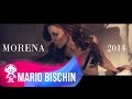 MARIO BISCHIN - MORENA ( OFFICIAL VIDEO ) 2014
