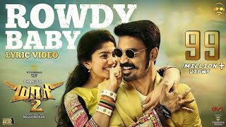 Maari 2 Rowdy Baby (Lyric Video) | Dhanush | Yuvan Shankar Raja | Balaji Mohan