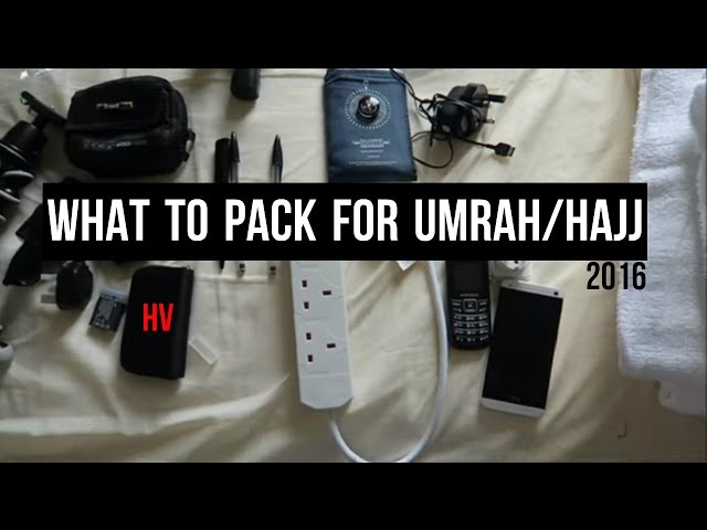 WHAT TO PACK FOR HAJJ 