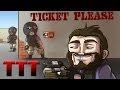 Overly Aggressive Ticket Taker TTT