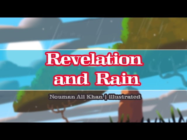 Revelation and Rain | Nouman Ali Khan