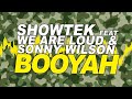 Showtek Feat We Are Loud & Sonny Wilson - Booyah (Radio Edit)