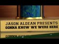 Jason Aldean - Gonna Know We Were Here Lyric Video