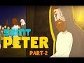 Story of Saint Peter - P2