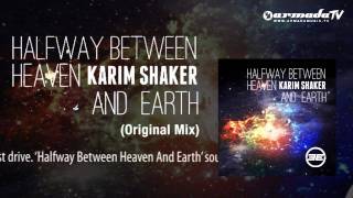 Karim Shaker - Halfway Between Heaven and Earth (Original Mix)