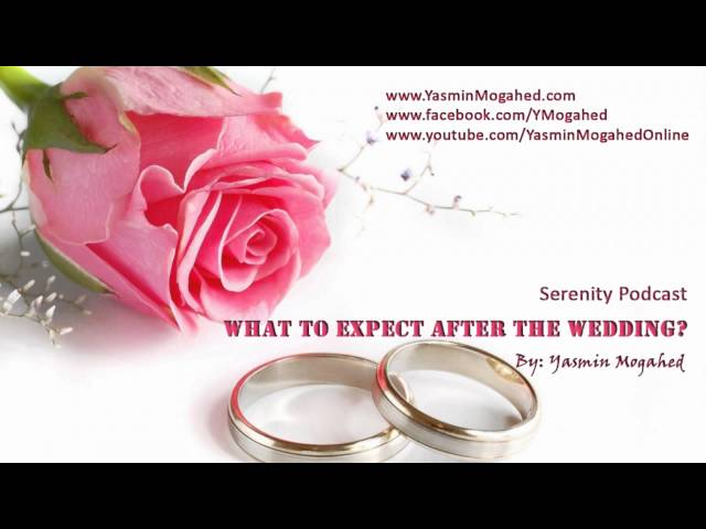 What to Expect After the Wedding? Yasmin Mogahed