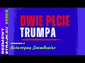 Komentarze dnia Strajku Dwie p?cie Trumpa