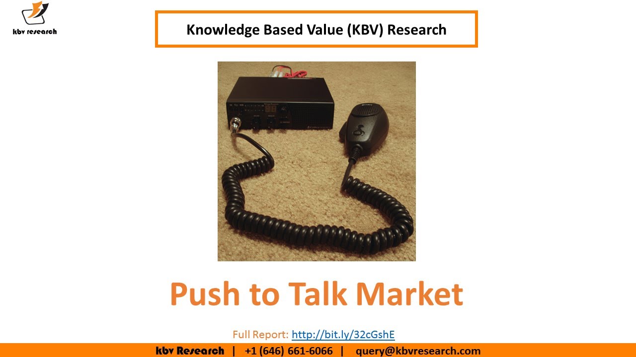 Watch Video Push to Talk Market Size- KBV Research