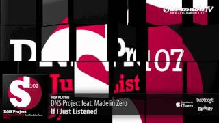 DNS Project feat. Madelin Zero - If I Just Listened (Original Mix)