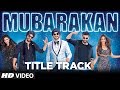 Mubarakan Title Song (Video) | Anil Kapoor | Arjun Kapoor | Ileana D’Cruz | Athiya Shetty