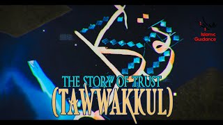 The Story Of Trust - Tawakkul