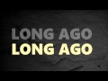 Maximum High - Long Ago Lyric Video
