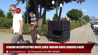 Atakum Belediyesi’nde haciz şoku: Makam odası bomboş kaldı!