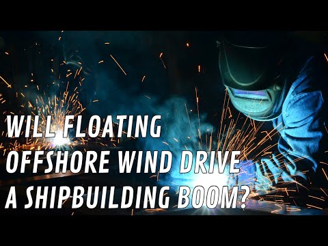 Will Floating Offshore Wind Drive a Shipbuilding Boom?  />
                <h3 class=
