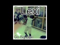 Big Lexi - Go Big Lexi Inst prod. by Young Ice