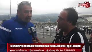 Samsunspor Ankara Demirspor maçı sonrası önemli açıklamalar