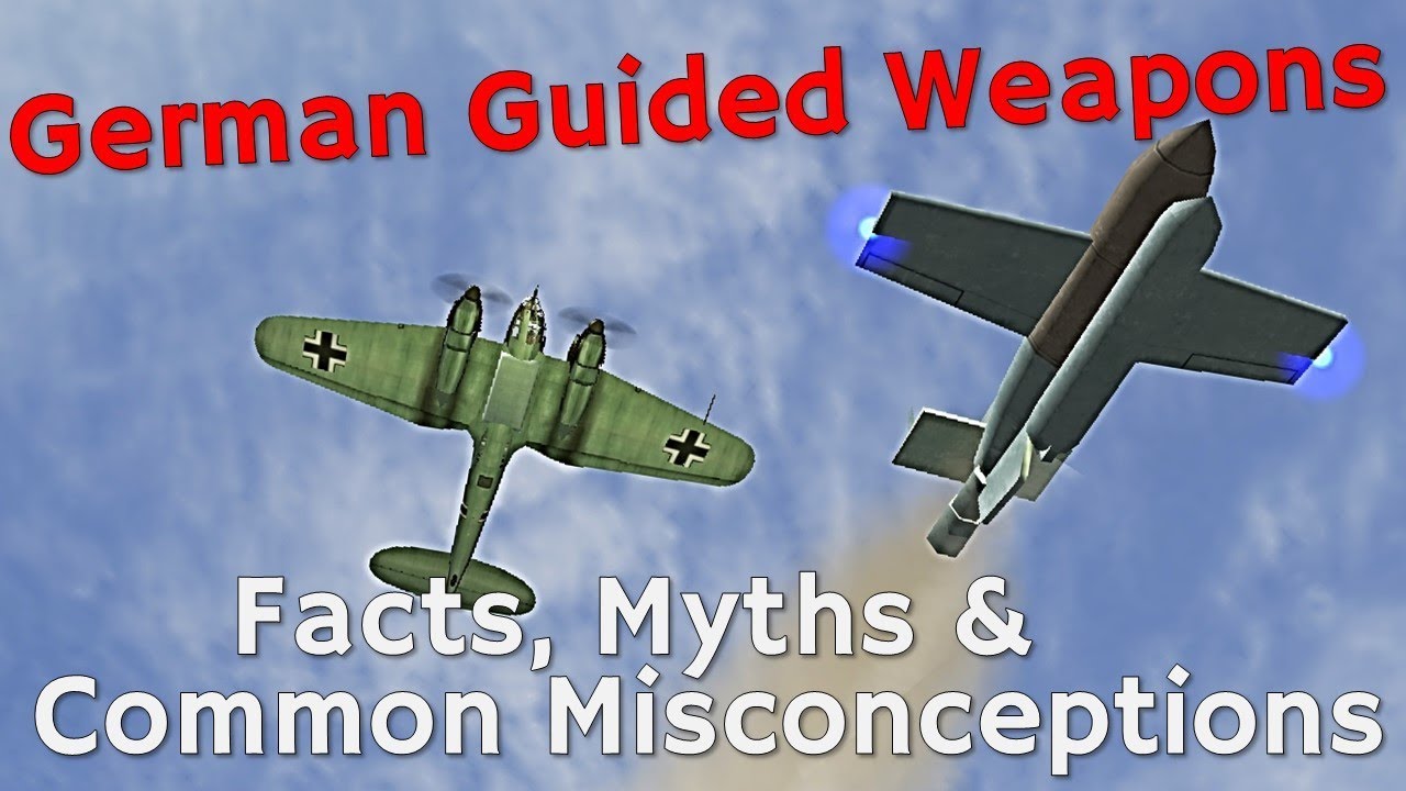 German Guided Weapons - Facts, Myths & Common Misconceptions [Fritz-X | HS293]