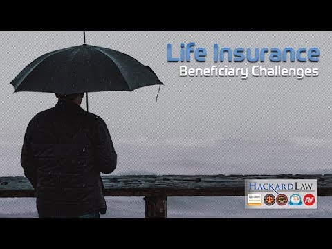 Life Insurance Lawyer | Beneficiary Policy Challenges