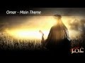 Omar Ibn Al Khattab - Main Theme ( Soundtrack) - عمر ابن الخطاب