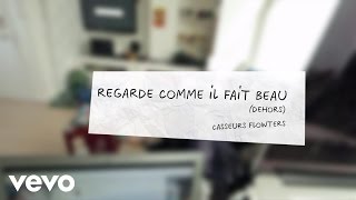 Casseurs Flowters - Regarde comme il fait beau (dehors) Casseurs Flowters - Regarde comme il fait beau (dehors)