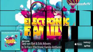 Sied van Riel & Erik Arbores - In Ur Face (Electronic Family Anthem 2012) (Original Mix)