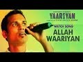 Allah Waariyan Yaariyan Full Song Cover By Rik Naskar