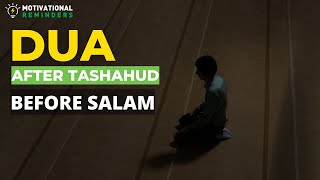 Dua after Tashahhud before Salam