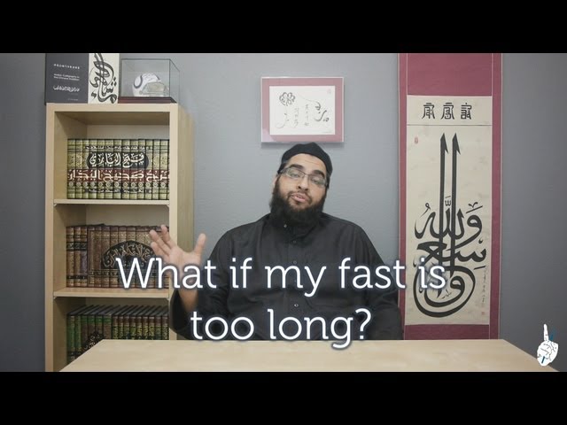 What if my fast is too long?