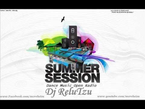 Dj ReluTzu - Dance Music Open Radio (Summer Session Mix)Part. 2
