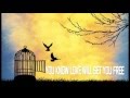 Kodaline - Love Will Set You Free