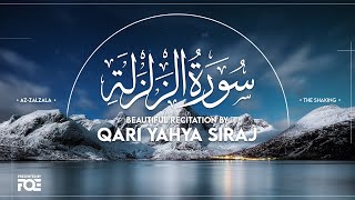 Beautiful Recitation of Surah Az Zalzalah by Qari Yahya Siraj at FreeQuranEducation Centre