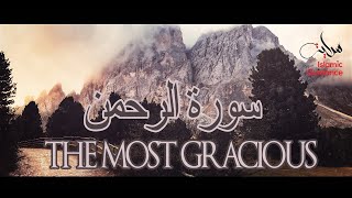 Surah Ar Rahman - The Most Gracious
