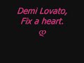 Demi Lovato - Fix a heart
