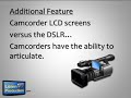 DSLR Video Camera Versus the Camcorder