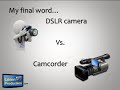 DSLR Video Camera Versus the Camcorder