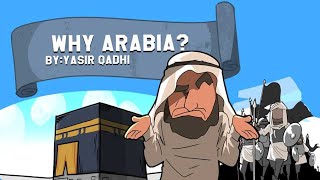 Ep 11: Why Arabia? | Lessons from the Seerah - Sheikh Yasir Qadhi