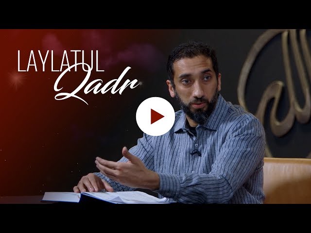 Surah Al-Qadr/ Laylatul Qadr - Nouman Ali Khan