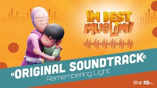 Remembering Light | I'm Best Muslim | Original Soundtrack