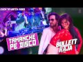 Tamanche Pe Disco Full Song Audio Bullett Raja | RDB Feat. Nindy Kaur, Raftaar