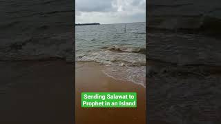 Sending Salawat to Prophet in in and Island - So Peaceful