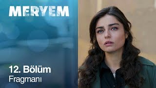 Meryem 12. Bölüm Fragmanı