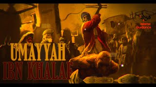 Umayyah Ibn Khalaf - The Staunch Enemy