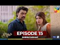 Shirin Farhad - Episode 15  - 21 June 25 [ Farhan Saeed & Kinza Hashmi ] Master Paints, PEL